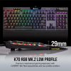 K70 RGB MK.2 Mechanical Gaming Keyboard low profile 3
